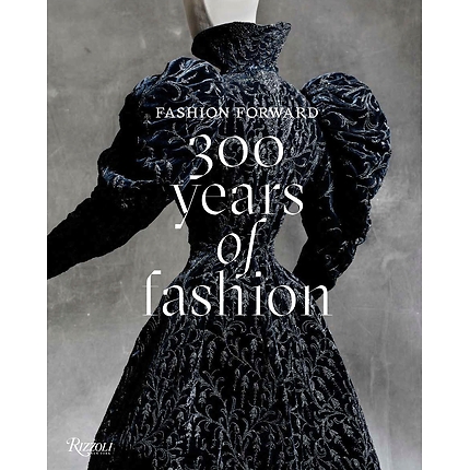 Fashion Forward - 300 Years of Fashion