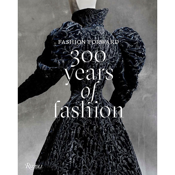 Fashion Forward - 300 Years of Fashion
