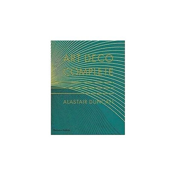 Art deco complete the definitive guide to the decorative arts of the 1920s and 1930s (Anglais)