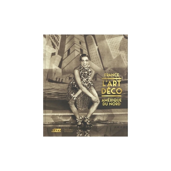 L'Art déco France - Amérique du Nord