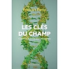 Les clés du champ : comment domestiquer les plantes