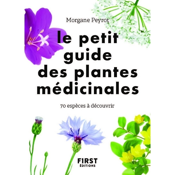 Le petit guide des plantes médicinales