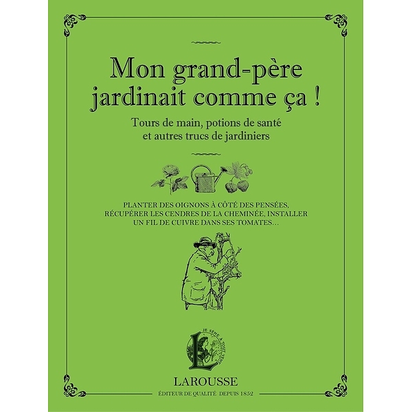 Mon grand-père jardinait comme ça !