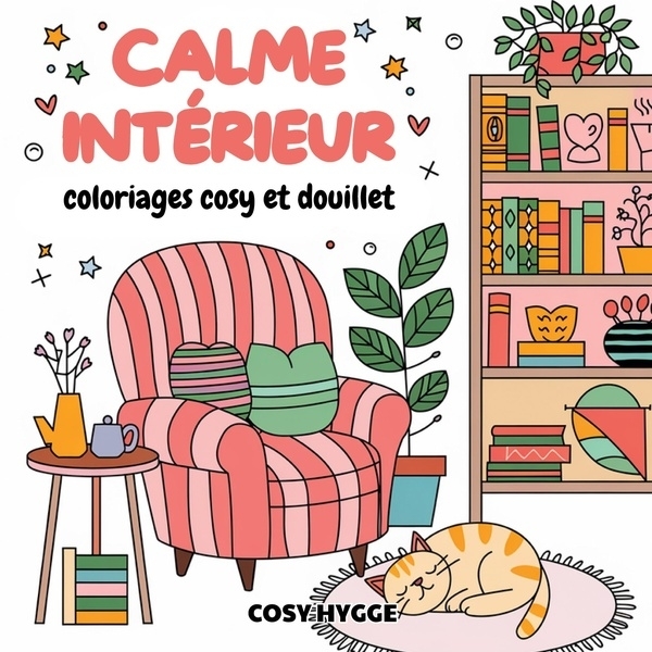 Calme Intérieur : Coloriages cosy et douillet