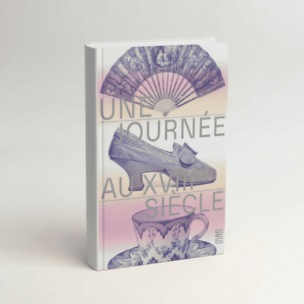 Catalogue - Une journée au XVIIIe siècle, chronique d'un hôtel particulier