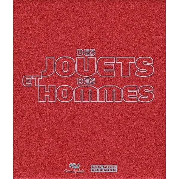 Des Jouets et des Hommes