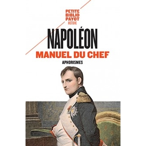 Napoleon Manuel du chef Aphorismes