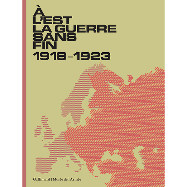 Catalogue d'exposition à l'est la Guerre sans fin