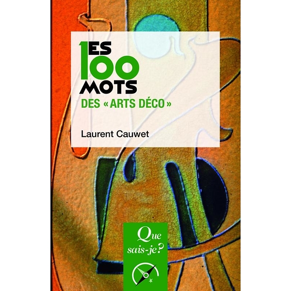 Les 100 mots des Arts Décoratifs