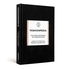 FASHIONPEDIA: THE VISUAL DICTIONARY OF FASHION DESIGN